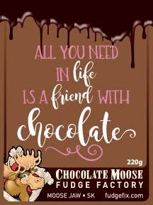 Fudge 220g Clamshell "All you need in life friend chocolate"